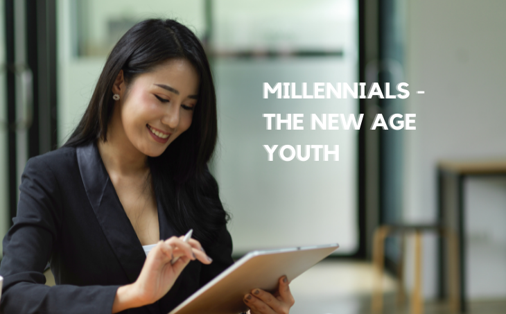  Millennials – The New Age Youth