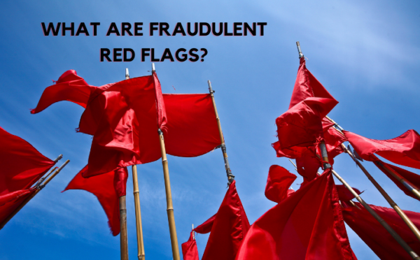 What Are Fraudulent Red Flags? - Riverstone