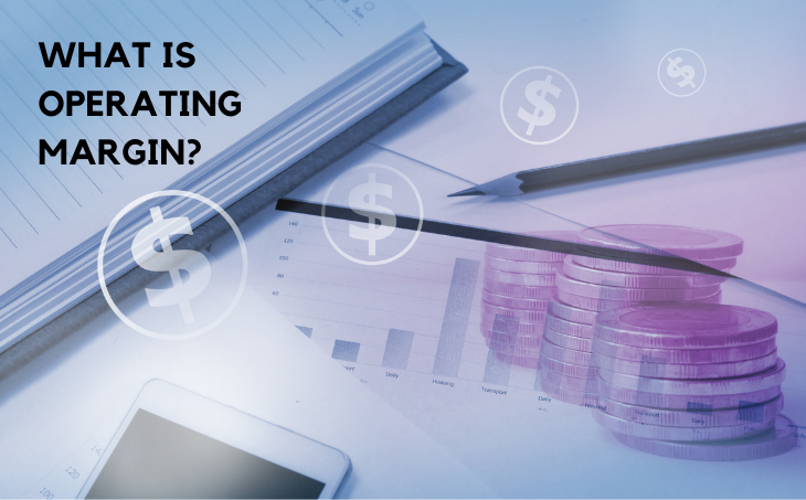  What is Operating Margin?