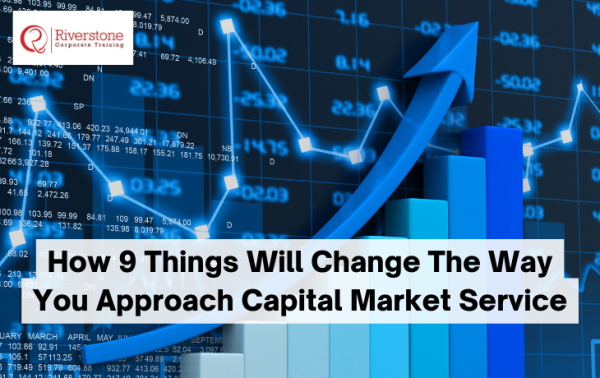 How 9 Things Will Change The Way You Approach Capital Market Service ...